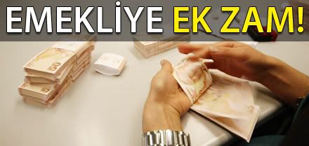 Memur emeklisine ek zam!