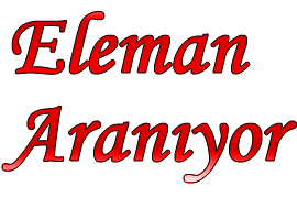 ELEMAN ARANIYOR