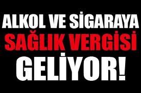 Sigara ve alkole vergi geliyor