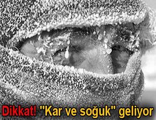 Dikkat! ''Kar ve souk'' geliyor