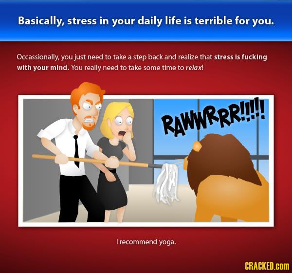 Basically, stress sucks.